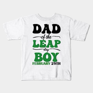 Dad Of The Leap Day Boy February 29th Kids T-Shirt